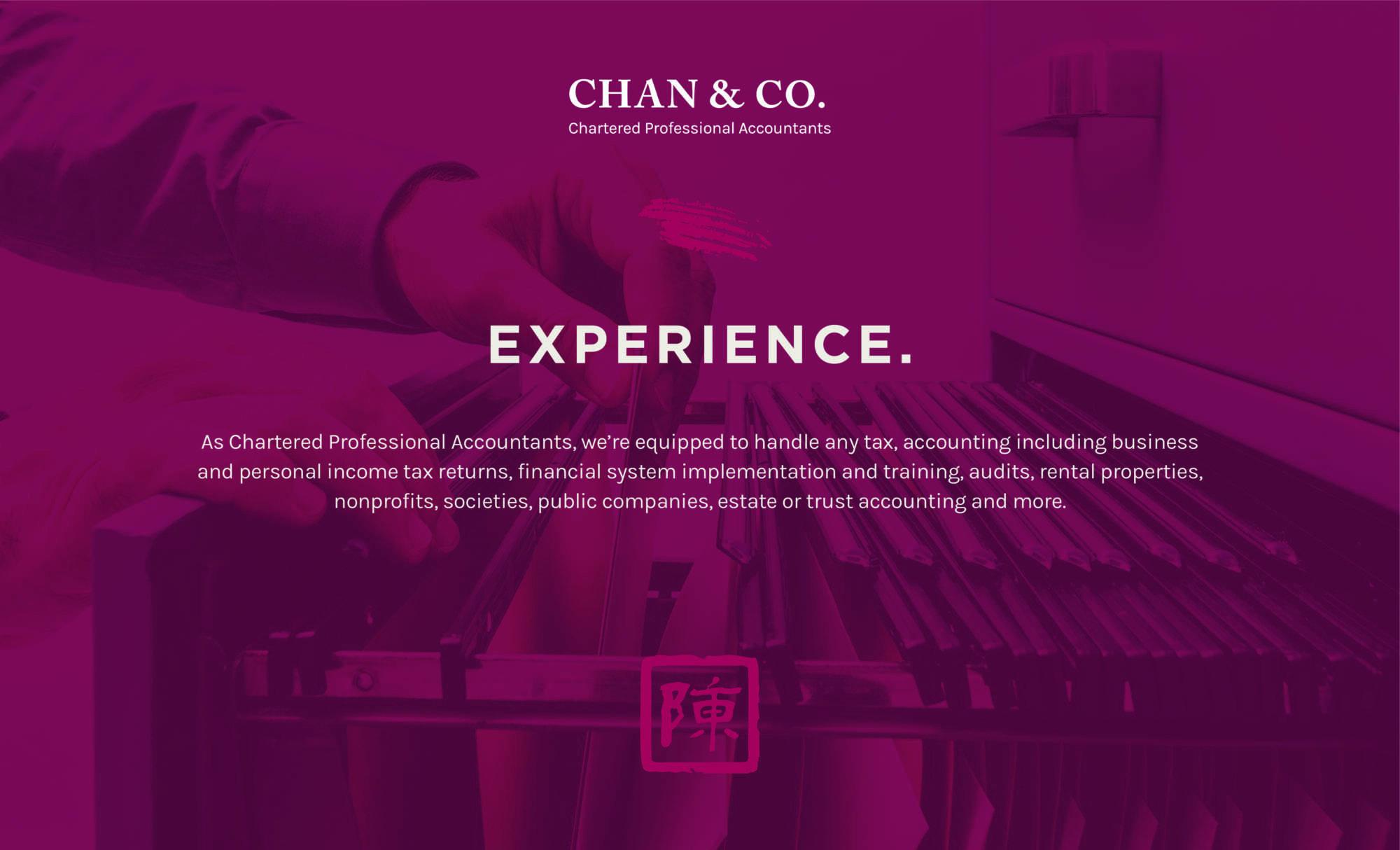 Chan & Co - Experience